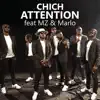 Chich - Attention (feat. Marlo & MZ) - Single